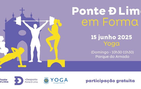 Cartaz Ponte de Lima em Forma de 15 de junho de 2025