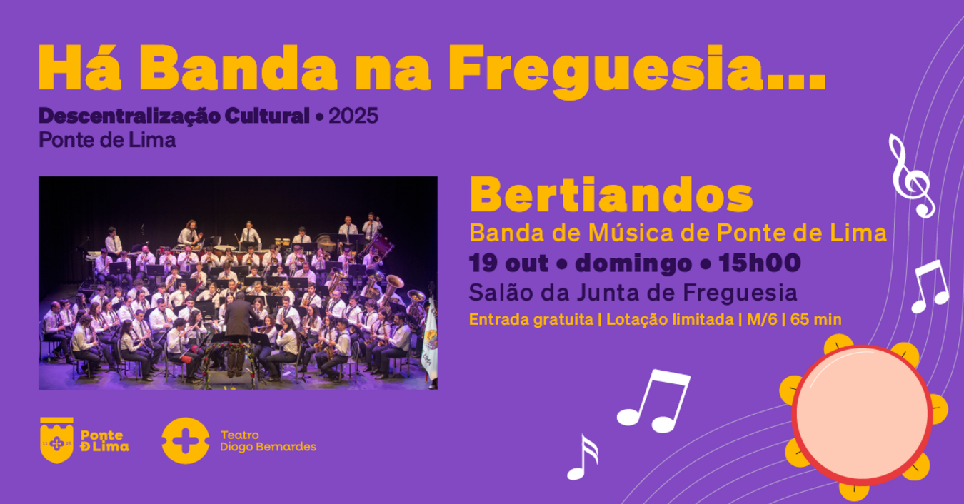 Cartaz Há Banda na Freguesia... Bertiandos