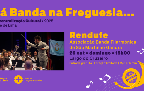 Cartaz Há Banda na Freguesia... Rendufe