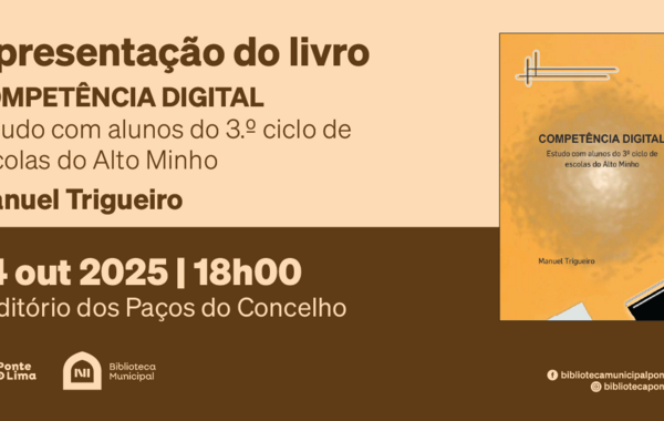 Cartaz da apresentação do Livro "Competência Digital: estudo com alunos do 3.º ciclo de escolas d...